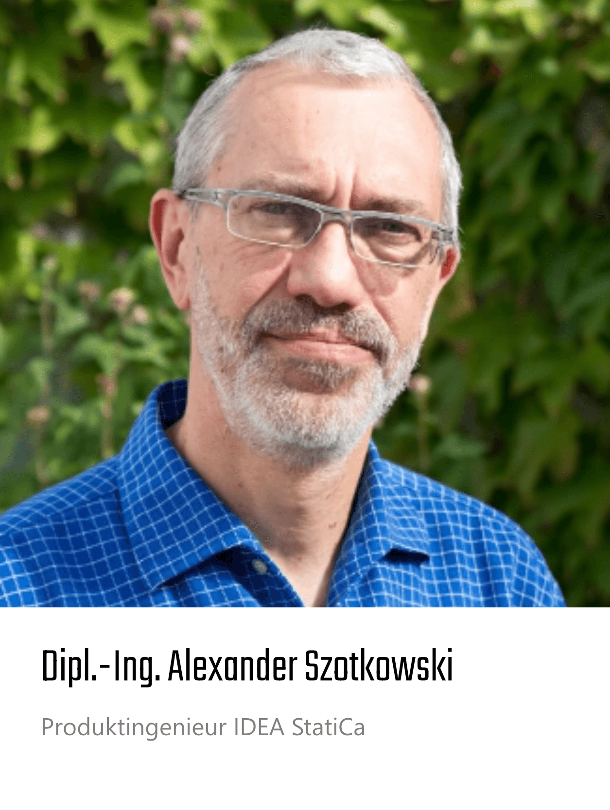 Dipl.-Ing. Alexander Szotkowski,
Produktingenieur IDEA StatiCa
