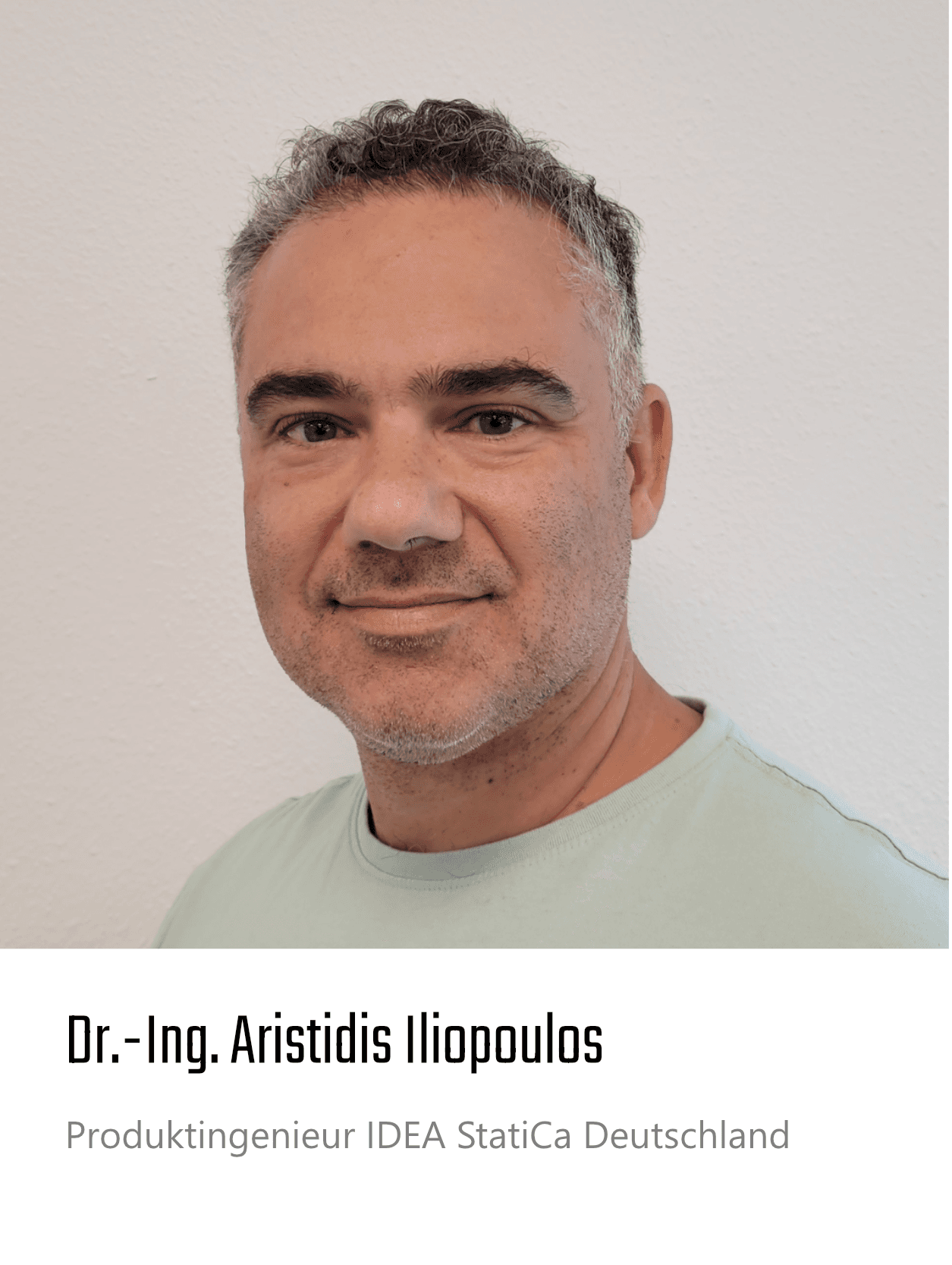 Dr.-Ing. Aristidis Iliopoulos,
Produktingenieur IDEA StatiCa Deutschland