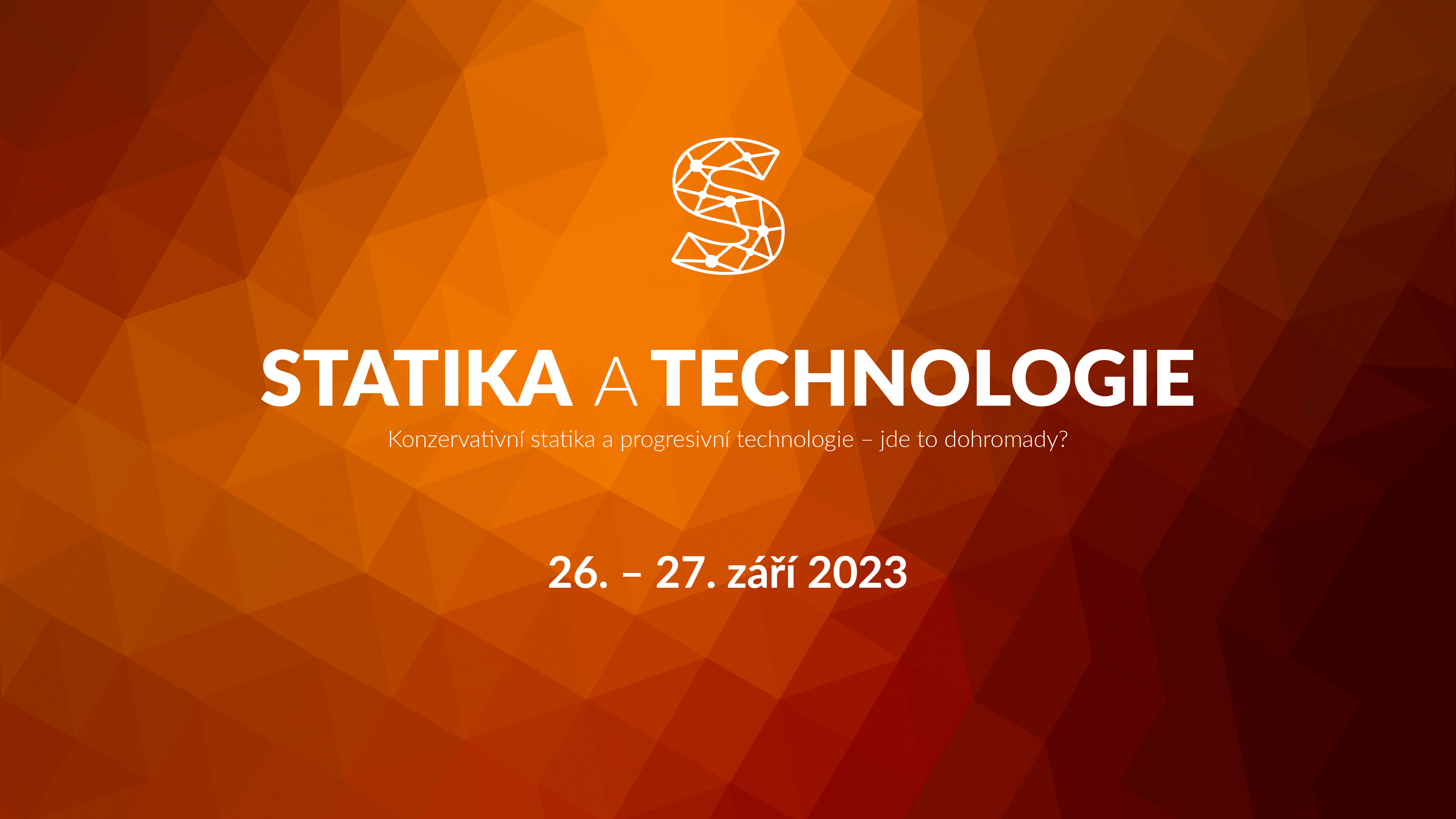3. ROČNÍK KONFERENCE STATIKA A TECHNOLOGIE